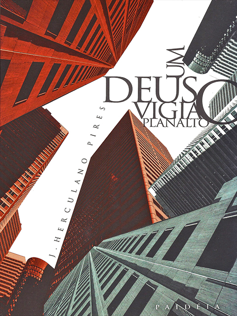 um deus vigia o planalto