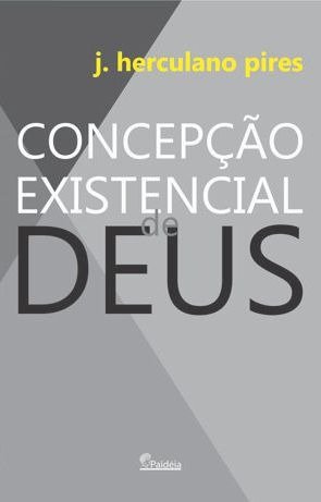 CONCEPÇÃO EXISTENCIAL DE DEUS